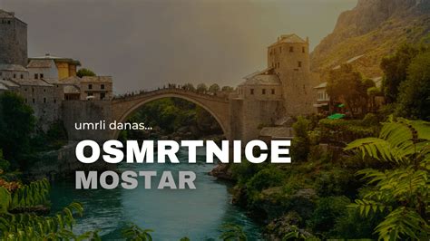 Osmrtnicama ba Mostar Umrli Mostar Sve osmrtnice. . Umrli u poslednjih 7 dana mostar
